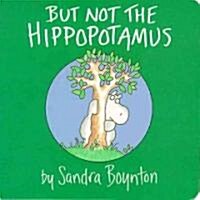 [중고] But Not the Hippopotamus (Board Books)