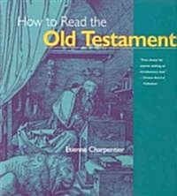 How to Read the Old Testament (Paperback)