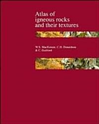 Atlas of Igneous Rocks and Their Textures (Paperback)