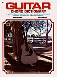 Guitar Chord Dictionary: A Fact-Filled Reference Book That Allows You to Quickly Look Up Chords in All Positions (Hardcover)