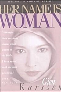 Her Name Is Woman (Paperback)
