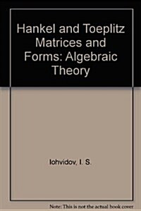Hankel and Toeplitz Matrices and Forms (Hardcover)