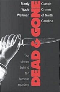 Dead and Gone: Classic Crimes of North Carolina (Paperback, Revised)