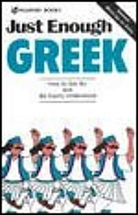 Just Enough Greek (Paperback)