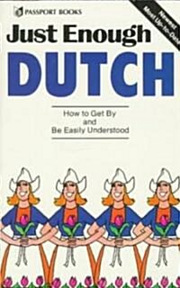 Just Enough Dutch (Paperback)