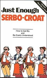 Just Enough Serbo-Croat (Paperback)