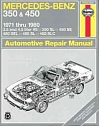 Mercedes-Benz 350 & 450 covering 350 SL Roadster, 450 SL/SLC Coupe & Roadster, 450 SE/SEL V8 Sedan (1971-1980) Haynes Repair Manual (USA) (Paperback)
