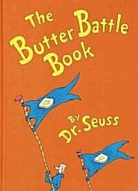 The Butter Battle Book: (New York Times Notable Book of the Year) (Hardcover)
