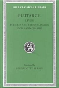 Lives, Volume III: Pericles and Fabius Maximus. Nicias and Crassus (Hardcover)