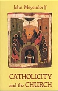 Catholicity and the Church (Paperback)