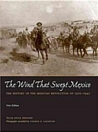 The Wind That Swept Mexico: The History of the Mexican Revolution of 1910-1942 (Paperback, Revised)