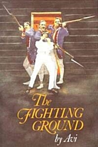 The Fighting Ground (Hardcover)