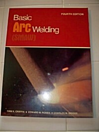 Basic Arc Welding (Paperback, 4, Revised)