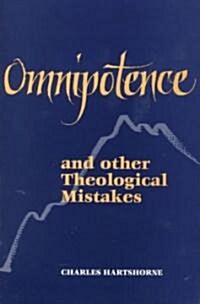 Omnipotence and Other Theological Mistakes (Paperback)