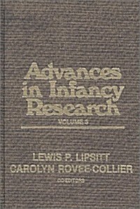 Advances in Infancy Research, Volume 3 (Hardcover)
