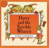 Harry and the Terrible Whatzit (Paperback)