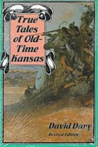 True Tales of Old-Time Kansas (Paperback, Revised)