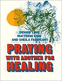 Praying with Another for Healing (Paperback)