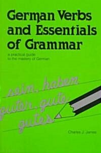 German Verbs and Essentials of Grammar (Paperback)