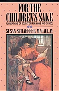 For the Childrens Sake (Paperback)