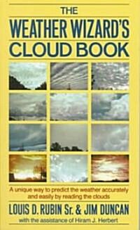 The Weather Wizards Cloud Book: A Unique Way to Predict the Weather Accurately and Easily by Reading the Clouds (Paperback)