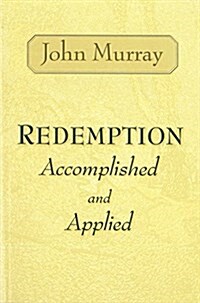 Redemption Accomplished and Applied (Paperback)