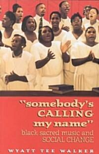 Somebodys Calling My Name (Paperback)