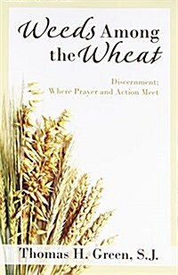 Weeds Among the Wheat (Paperback)