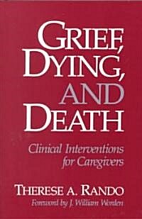 Grief, Dying, & Death (Paperback)