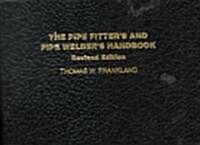 The Pipe Fitters and Pipe Welders Handbook (Paperback, Revised)