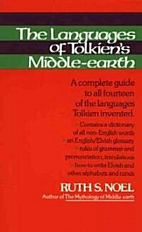 The Languages of Tolkiens Middle-Earth: A Complete Guide to All Fourteen of the Languages Tolkien Invented (Paperback)