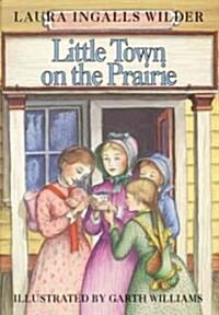 Little Town on the Prairie: A Newbery Honor Award Winner (Hardcover)