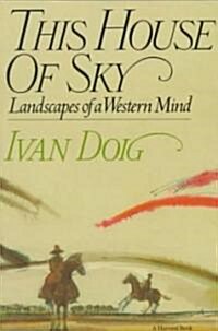 [중고] This House of Sky: Landscapes of a Western Mind (Paperback)