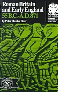 Roman Britain and Early England: 55 B.C.-A.D. 871 (Paperback)