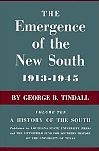 The Emergence of the New South, 1913-1945: A History of the South (Hardcover)