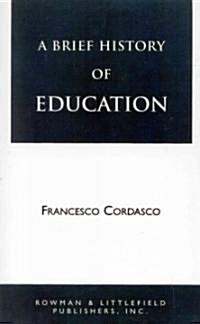 A Brief History of Education (Paperback, Revised)