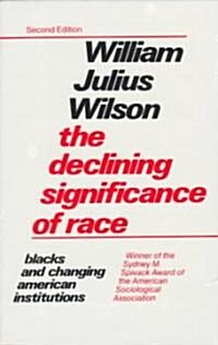 The Declining Significance of Race (Paperback, 2nd, Subsequent)