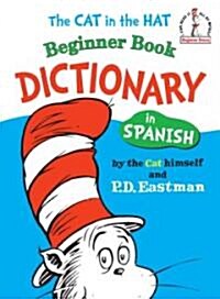 The Cat in the Hat Beginner Book Dictionary in Spanish (Hardcover)