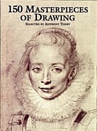 150 Masterpieces of Drawing (Paperback)