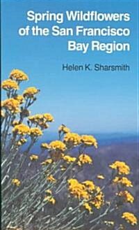 Spring Wildflowers of the San Francisco Bay Region (Paperback)