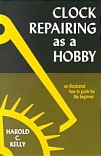 Clock Repairing As a Hobby (Paperback)