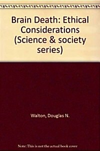 Brain Death: Ethical Considerations (Paperback)