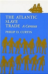 The Atlantic Slave Trade: A Census (Paperback)