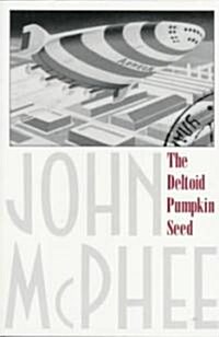 The Deltoid Pumpkin Seed (Paperback)