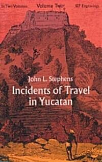 Incidents of Travel in Yucatan (Paperback)