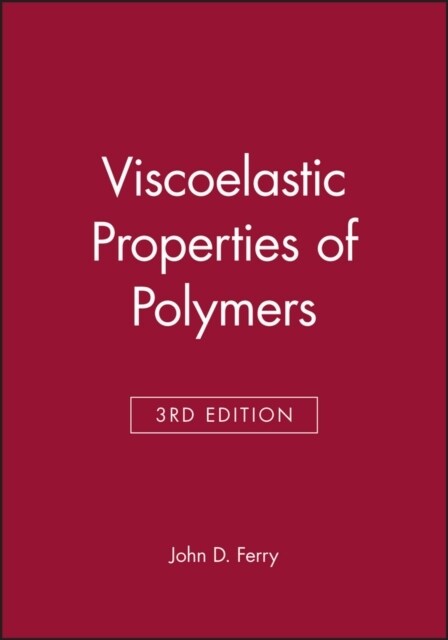 Viscoelastic Properties of Polymers (Hardcover, 3, Revised)