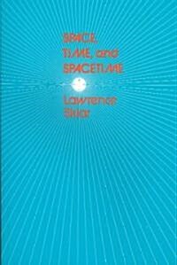 Space, Time, and Spacetime (Paperback, Revised)