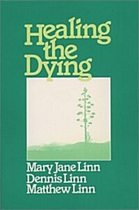 Healing the Dying (Paperback)