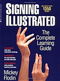 Signing Illustrated: The Complete Learning Guide (Paperback, Revised)