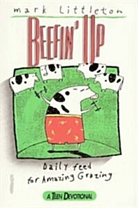 Beefin Up: Daily Feeds for Amazing Grazing (Paperback)